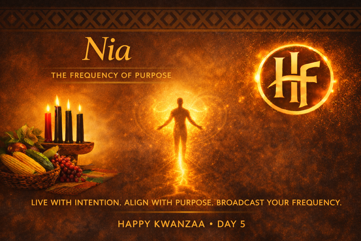 Kwanzaa Day 5: Nia — Living on Purpose, Broadcasting with Intention